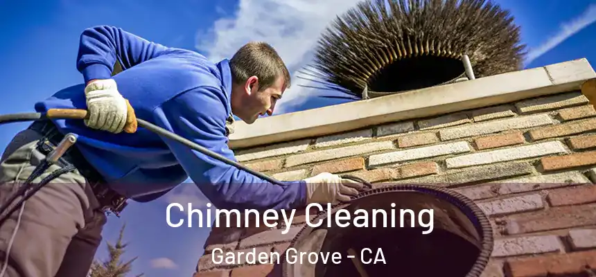 Chimney Cleaning Garden Grove - CA